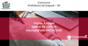 Concurso Público 2660 prefeitura de irapua sp 4 vagas junho 2025