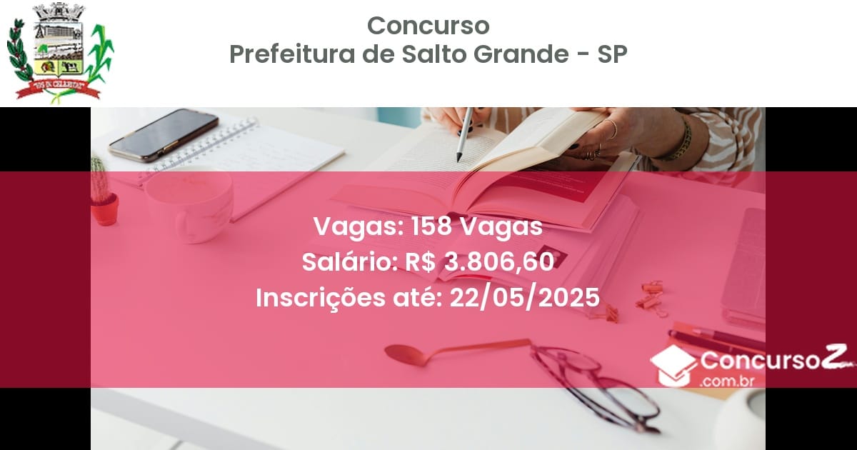 Concurso Público 2662 prefeitura de salto grande sp 158 vagas junho 2025