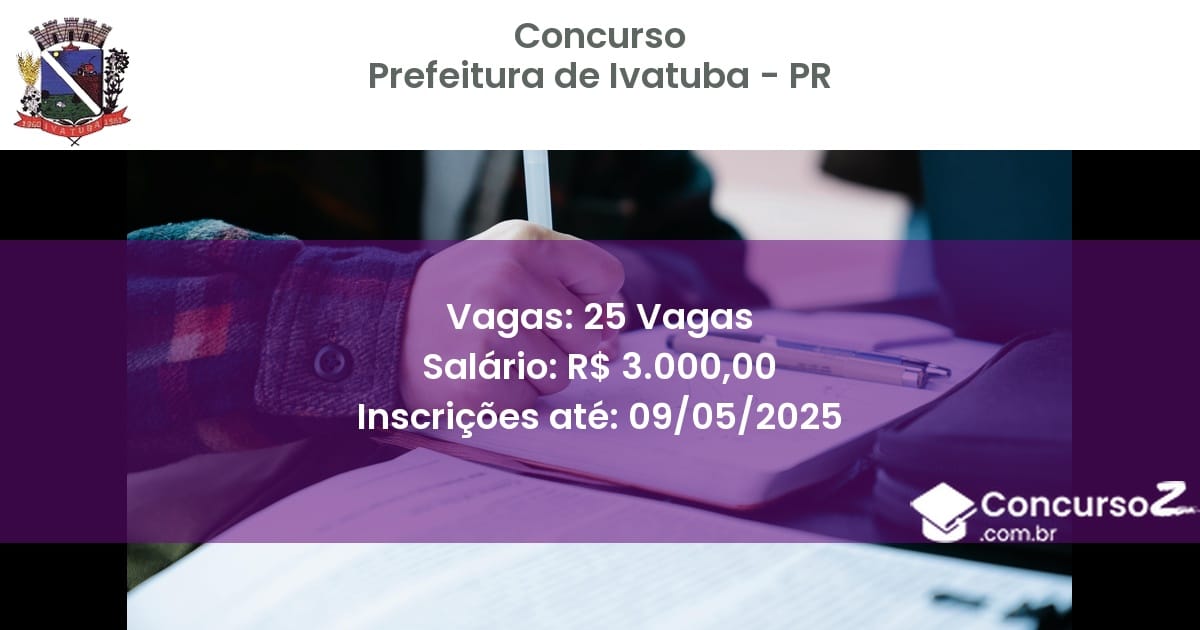 Concurso Público 2673 prefeitura de ivatuba pr 25 vagas julho 2025