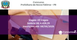 Concurso Público 2675 prefeitura de nova fatima pr 23 vagas maio 2025