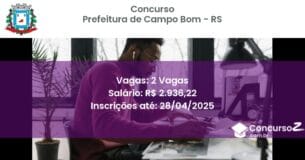 Concurso Público 2677 prefeitura de campo bom rs 2 vagas julho 2025