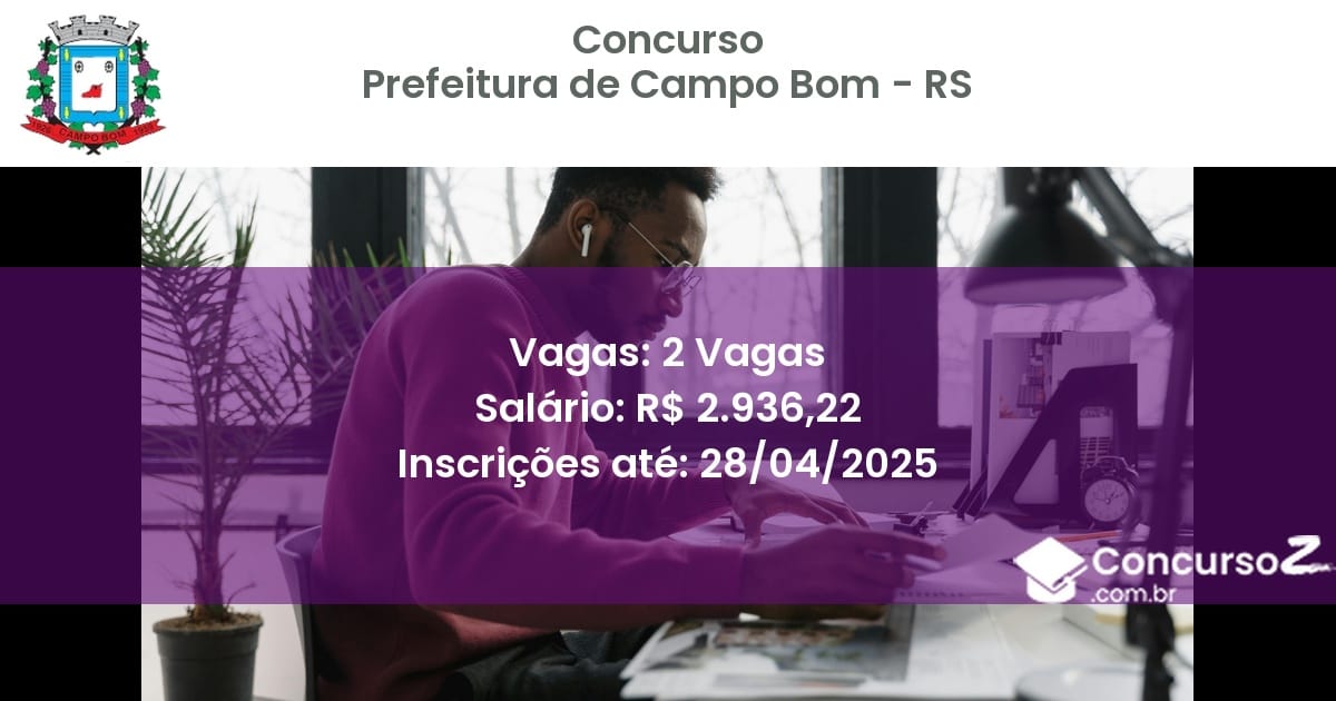 Concurso Público 2677 prefeitura de campo bom rs 2 vagas julho 2025