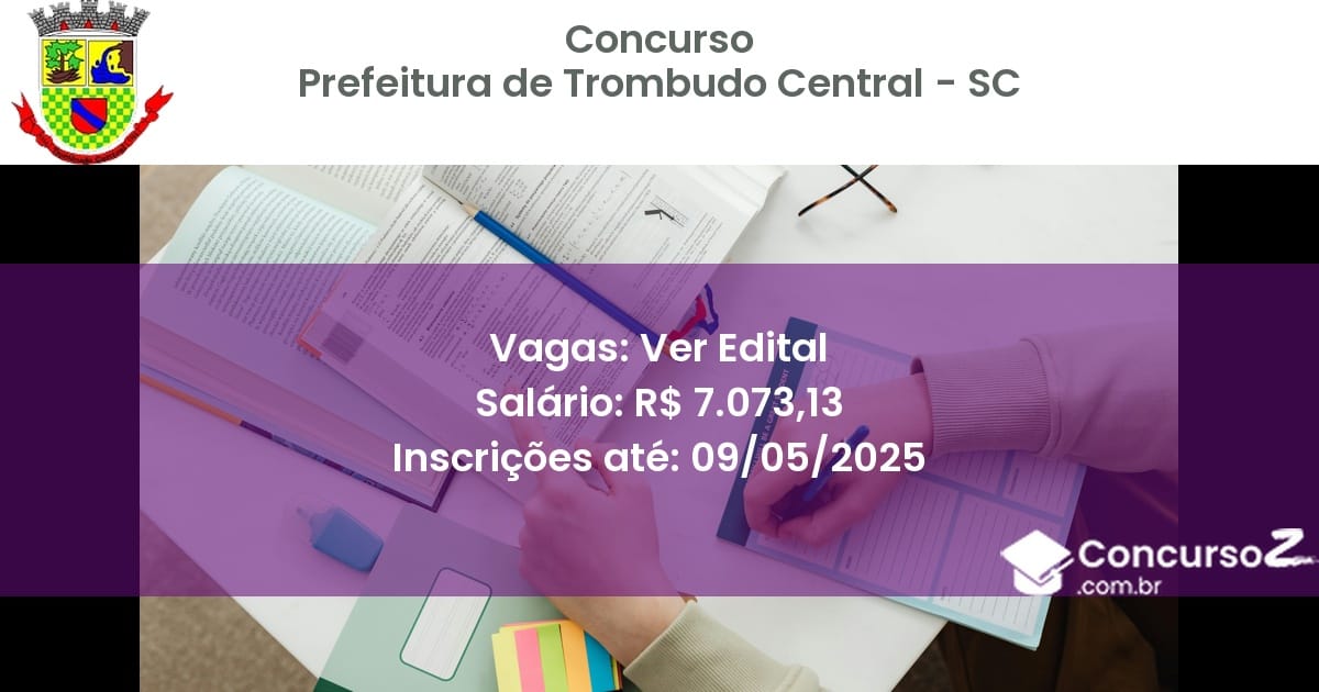 Concurso Público 2685 prefeitura de trombudo central sc ver edital julho 2025