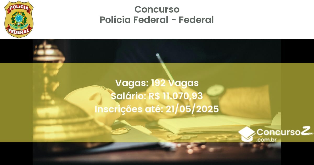 Concurso Público 2693 policia federal federal 192 vagas julho 2025