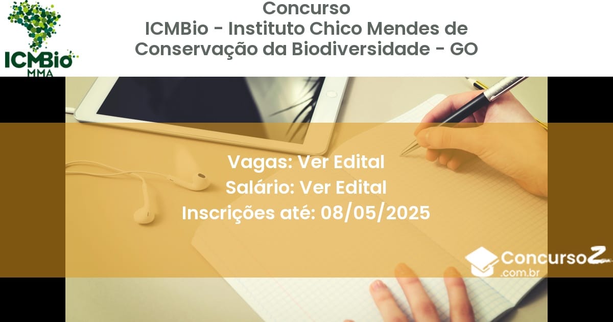 Concurso Público 2716 icmbio instituto chico mendes de conservacao da biodiversidade go ver edital julho 2025