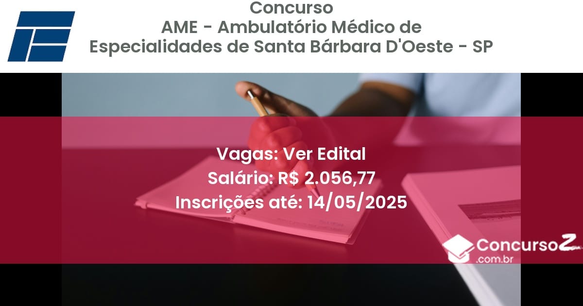 Concurso Público 2728 ame ambulatorio medico de especialidades de santa barbara doeste sp ver edital julho 2025