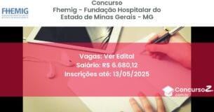 Concurso Público 2751 fhemig fundacao hospitalar do estado de minas gerais mg ver edital junho 2025