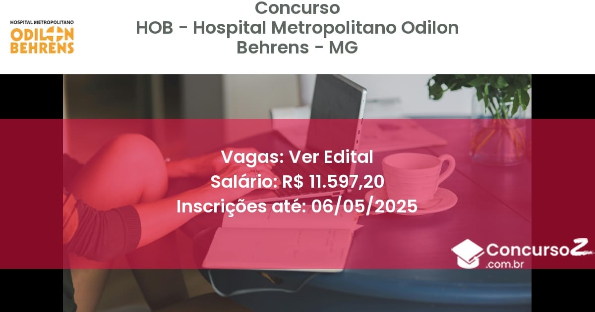 Concurso Público 2753 hob hospital metropolitano odilon behrens mg ver edital julho 2025