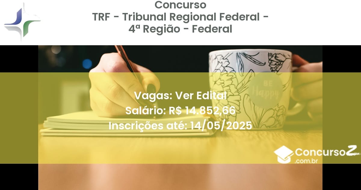 Concurso Público 2762 trf tribunal regional federal 4 regiao federal ver edital julho 2025