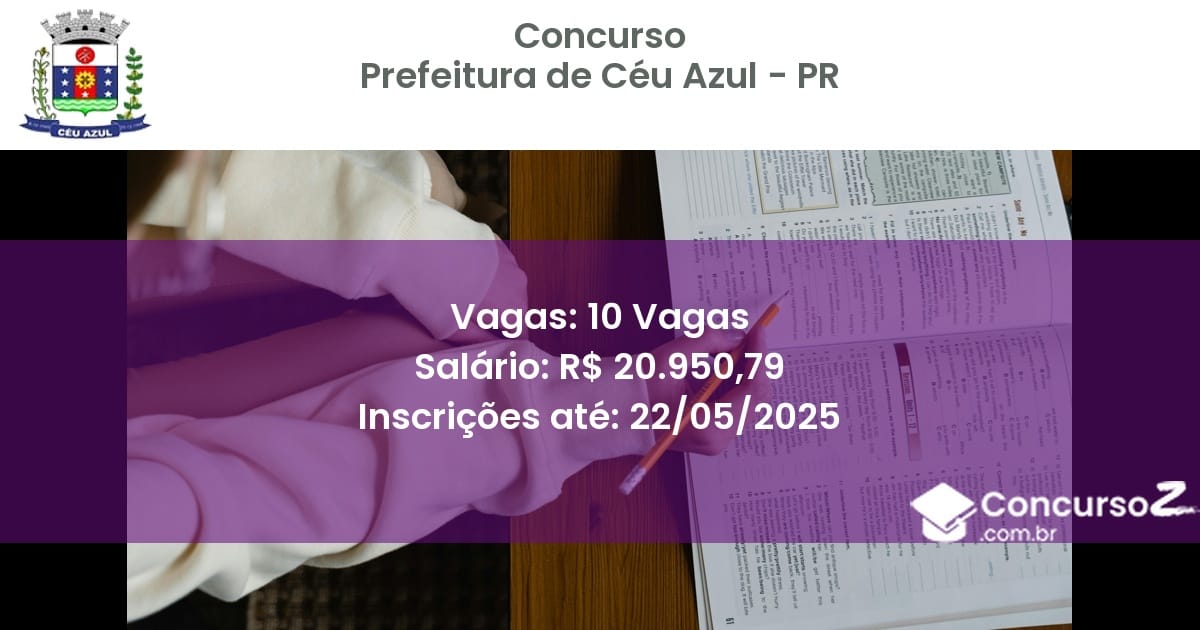Concurso Público 2764 prefeitura de ceu azul pr 10 vagas junho 2025