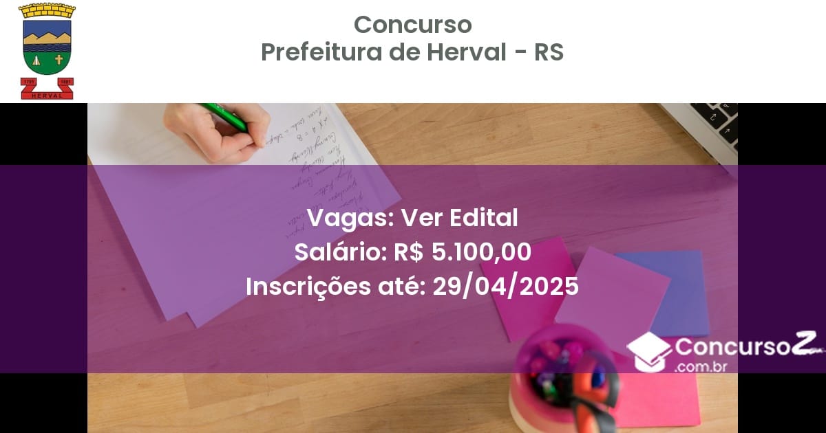 Concurso Público 2772 prefeitura de herval rs ver edital julho 2025