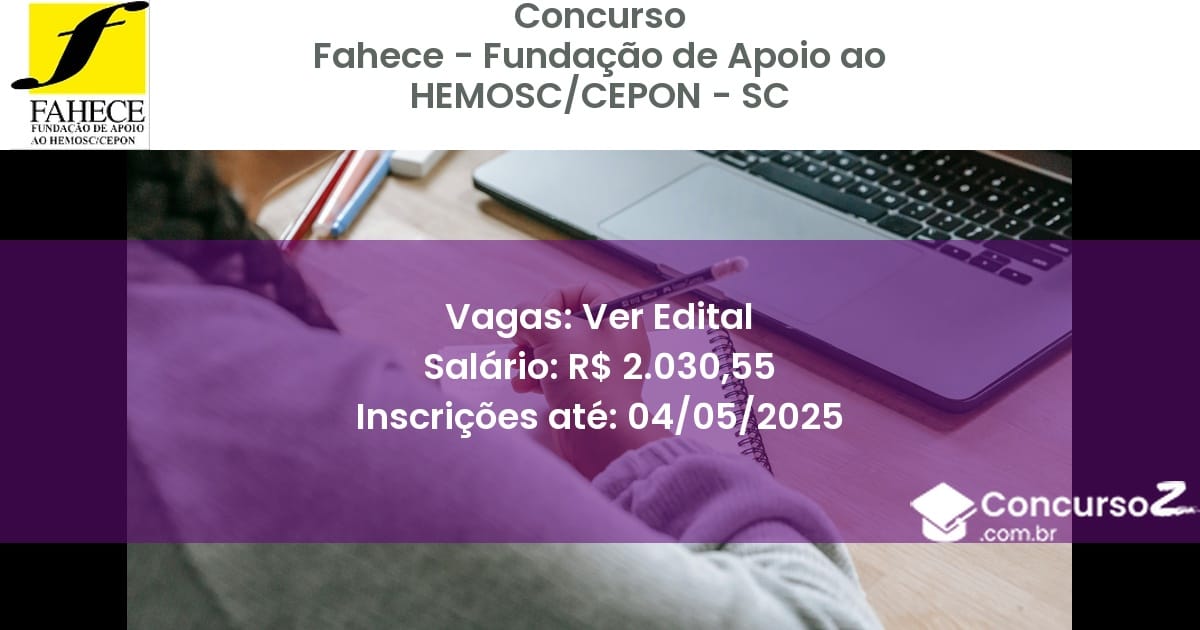 Concurso Público 2782 fahece fundacao de apoio ao hemosccepon sc ver edital junho 2025