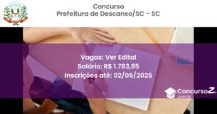 Concurso Público 2785 prefeitura de descansosc sc ver edital junho 2025