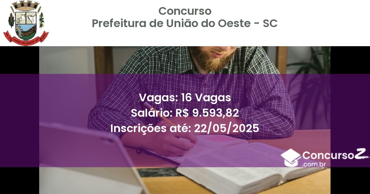 Concurso Público 2790 prefeitura de uniao do oeste sc 16 vagas junho 2025