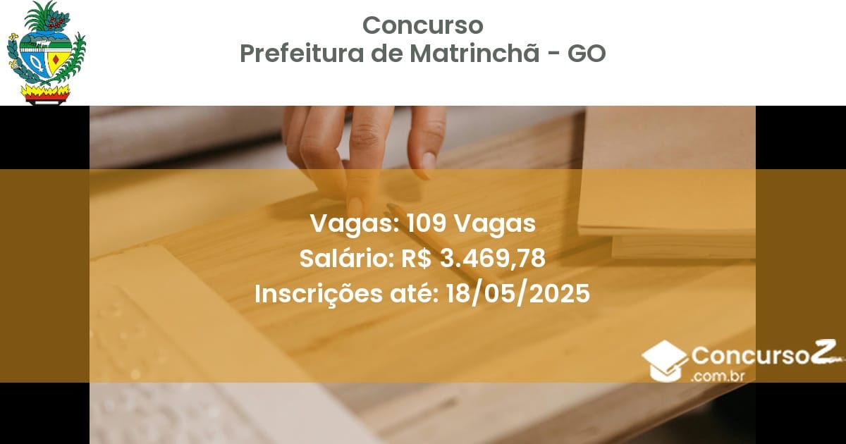 Concurso Público 2792 prefeitura de matrincha go 109 vagas julho 2025