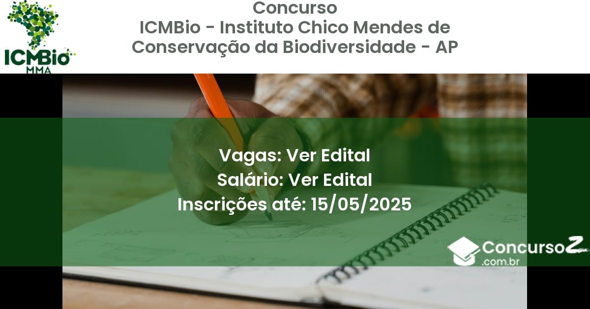 Concurso Público 2797 icmbio instituto chico mendes de conservacao da biodiversidade ap ver edital junho 2025