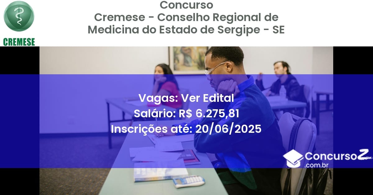Concurso Público 2814 cremese conselho regional de medicina do estado de sergipe se ver edital junho 2025