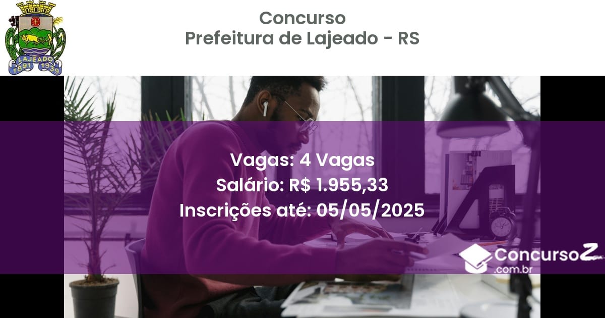 Concurso Público 2828 prefeitura de lajeado rs 4 vagas outubro 2025