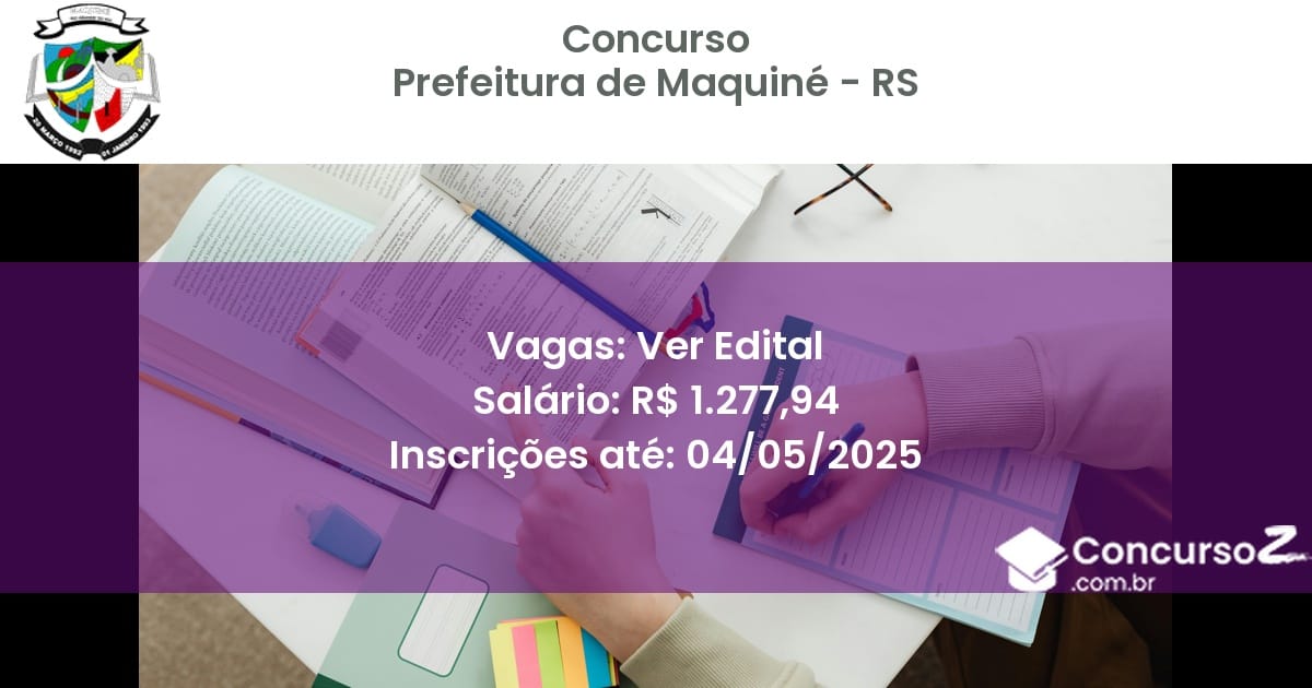 Concurso Público 2829 prefeitura de maquine rs ver edital julho 2025