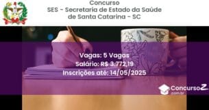 Concurso Público 2841 ses secretaria de estado da saude de santa catarina sc 5 vagas junho 2025