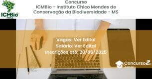 Concurso Público 2844 icmbio instituto chico mendes de conservacao da biodiversidade ms ver edital junho 2025