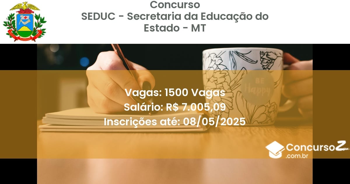 Concurso Público 2845 seduc secretaria da educacao do estado mt 1500 vagas julho 2025