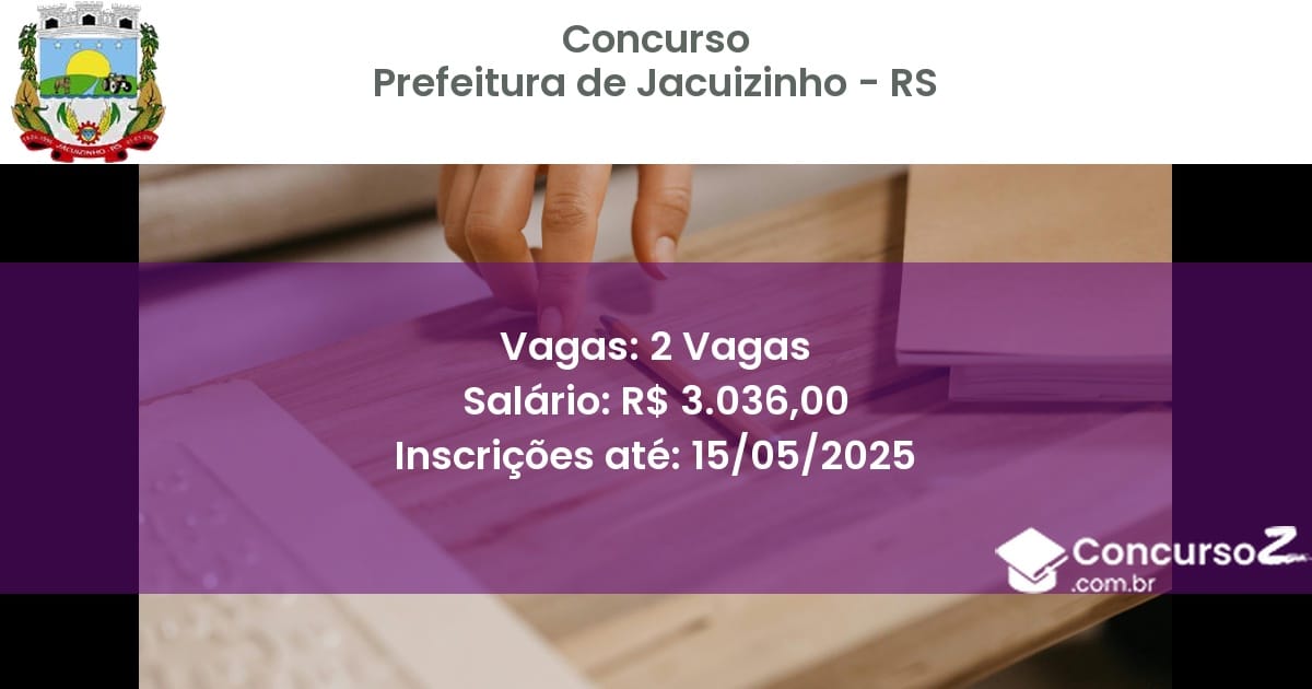 Concurso Público 2871 prefeitura de jacuizinho rs 2 vagas julho 2025