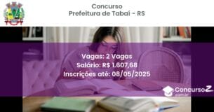 Concurso Público 2880 prefeitura de tabai rs 2 vagas junho 2025