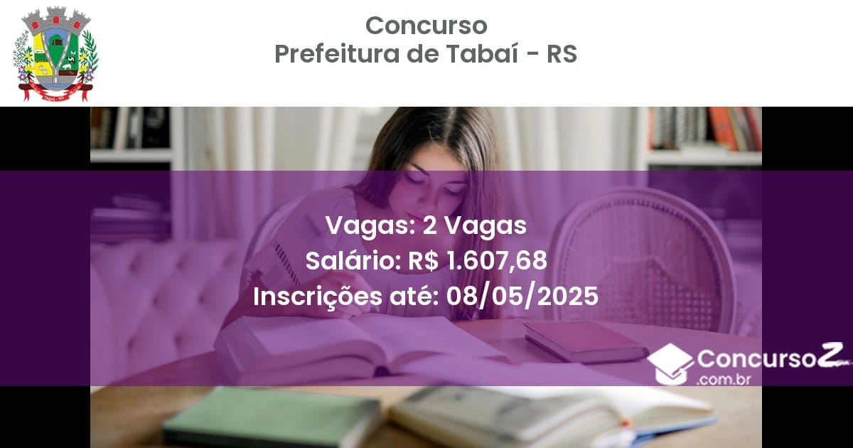 Concurso Público 2880 prefeitura de tabai rs 2 vagas junho 2025