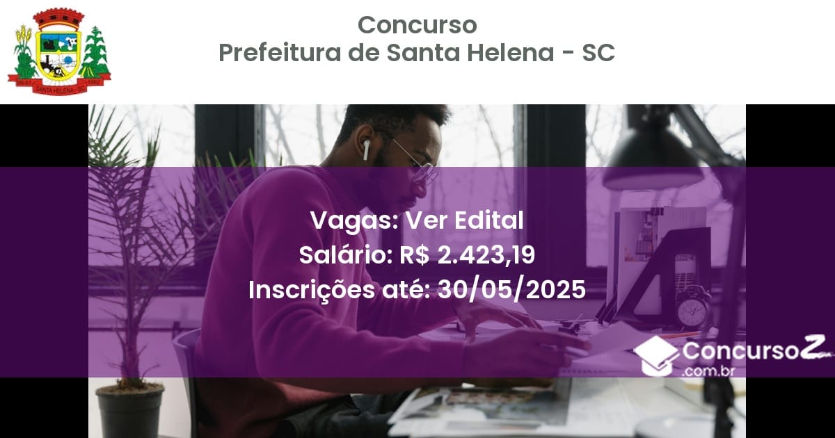 Concurso Público 2890 prefeitura de santa helena sc ver edital junho 2025