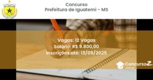 Concurso Público 2896 prefeitura de iguatemi ms 12 vagas maio 2025