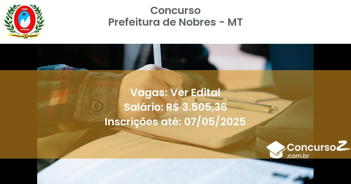 Concurso Público 2899 prefeitura de nobres mt ver edital julho 2025
