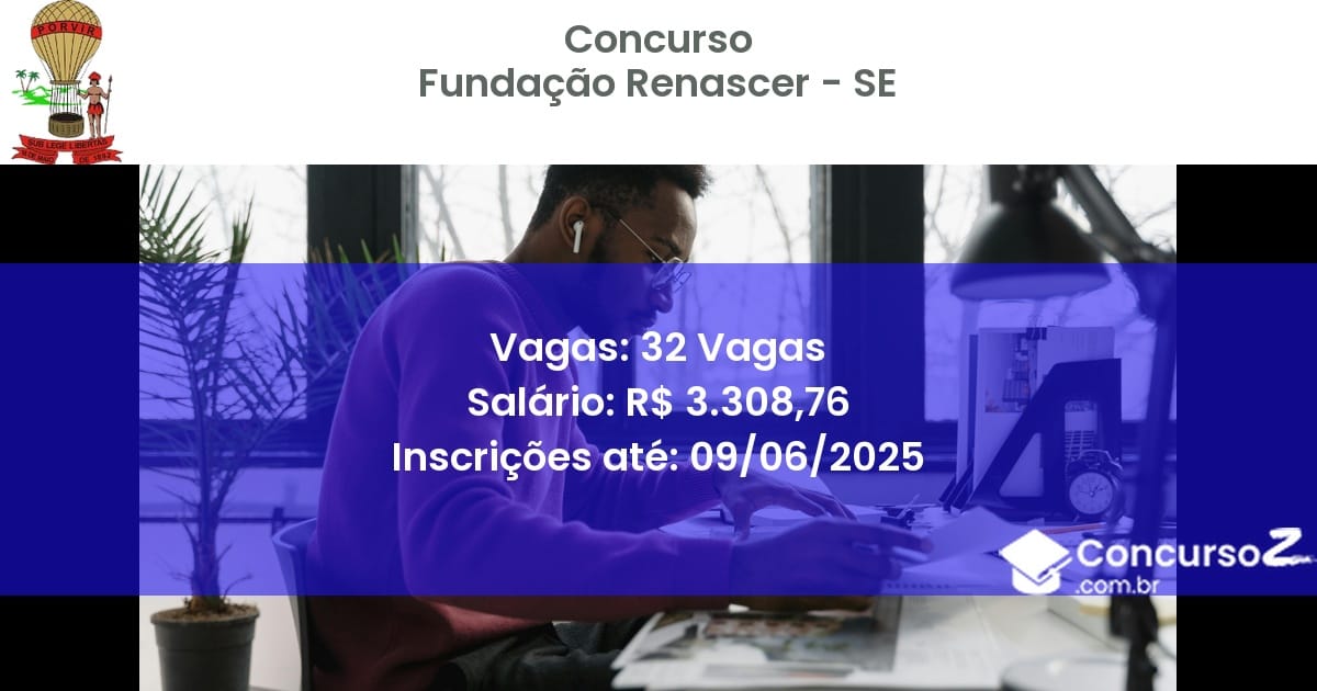 Concurso Público 2910 fundacao renascer se 32 vagas junho 2025
