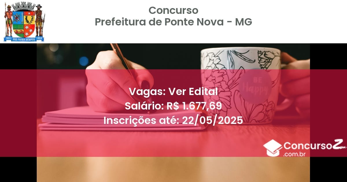 Concurso Público 2937 prefeitura de ponte nova mg ver edital julho 2025