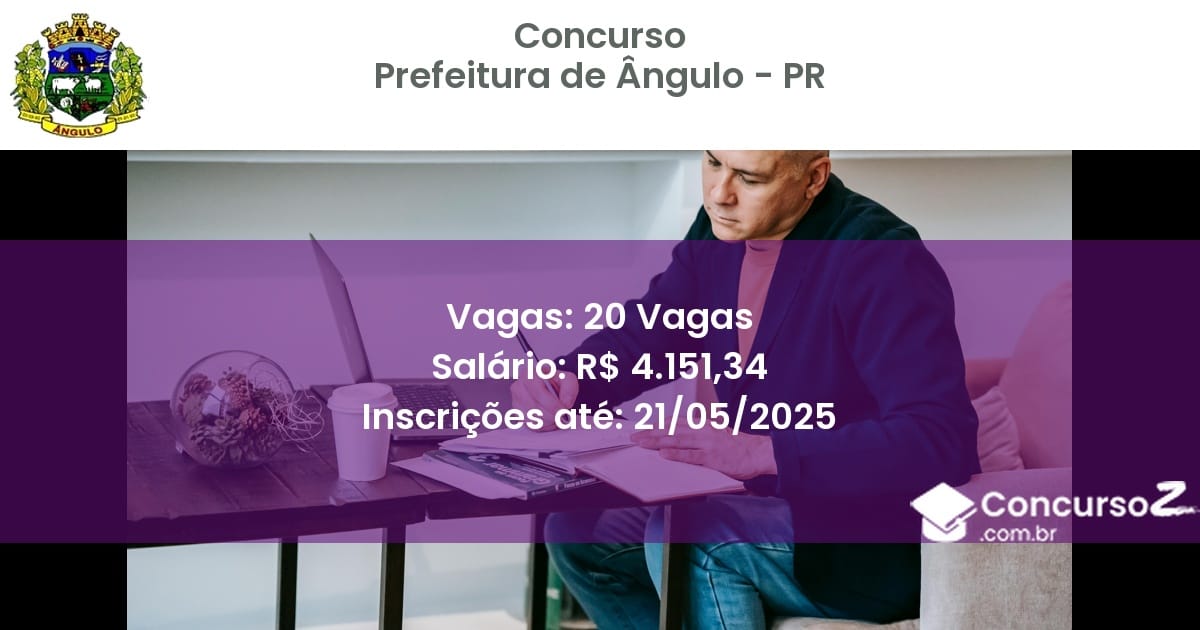 Concurso Público 2950 prefeitura de angulo pr 20 vagas julho 2025