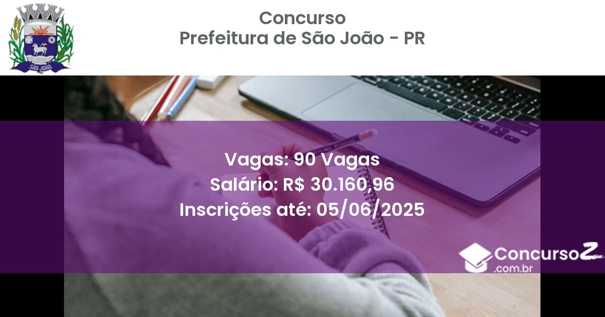 Concurso Público 2955 prefeitura de sao joao pr 90 vagas julho 2025