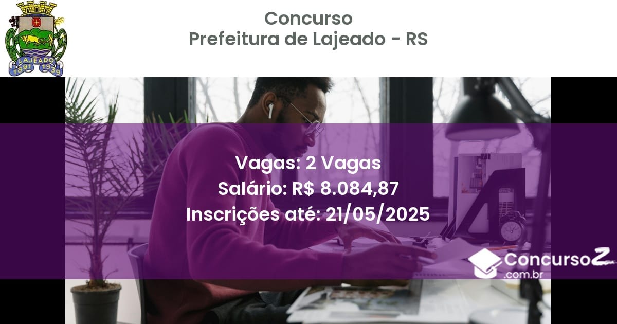 Concurso Público 2960 prefeitura de lajeado rs 2 vagas junho 2025