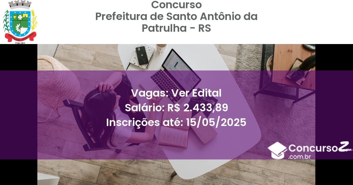 Concurso Público 2966 prefeitura de santo antonio da patrulha rs ver edital julho 2025