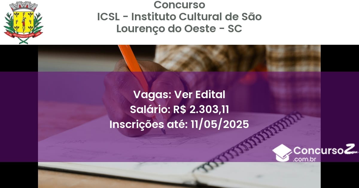 Concurso Público 2979 icsl instituto cultural de sao lourenco do oeste sc ver edital julho 2025