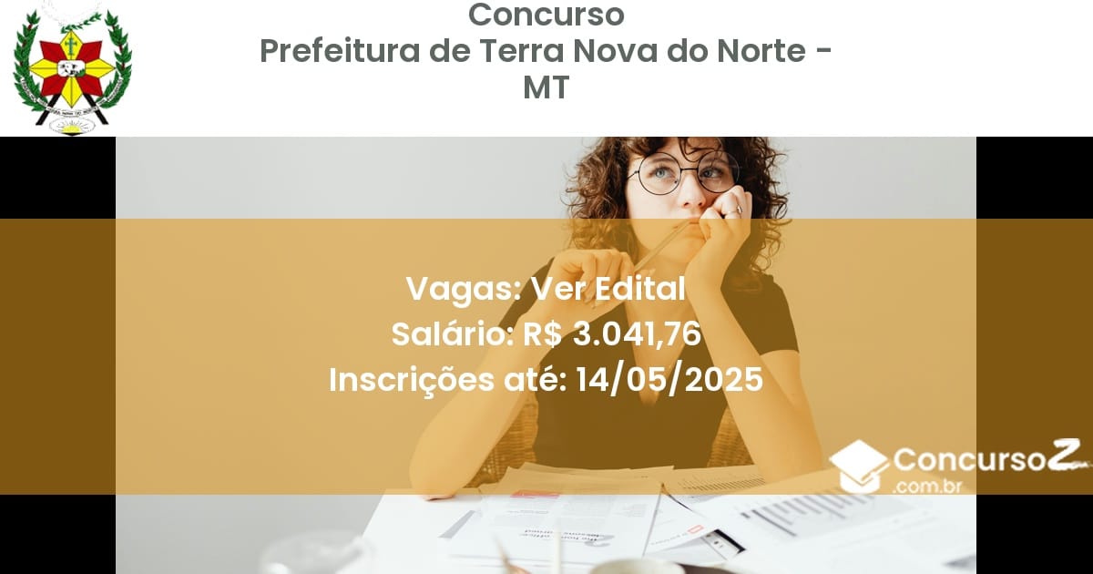 Concurso Público 2996 prefeitura de terra nova do norte mt ver edital julho 2025