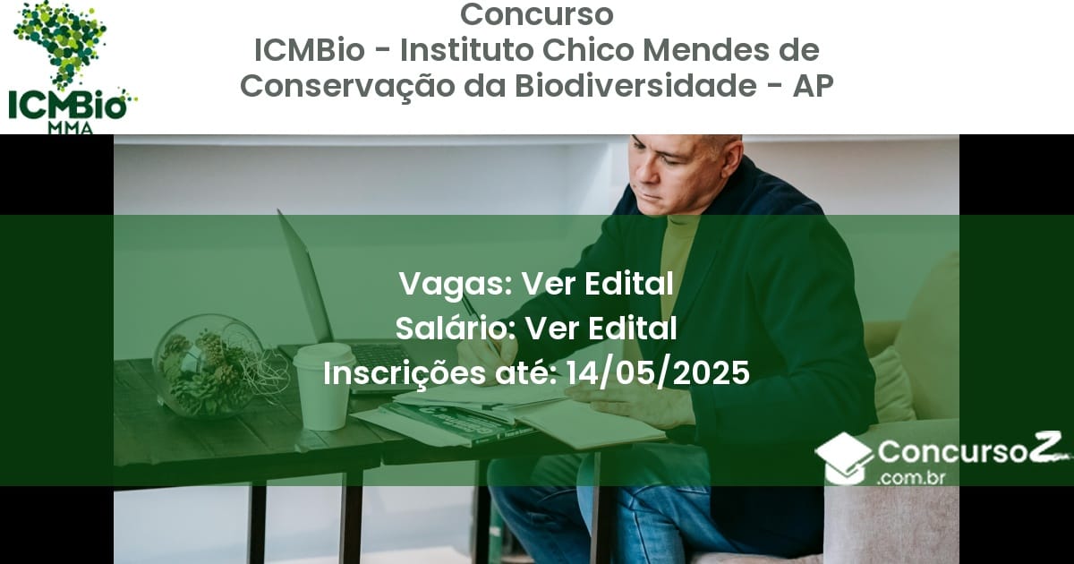 Concurso Público 2997 icmbio instituto chico mendes de conservacao da biodiversidade ap ver edital julho 2025