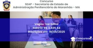 Concurso Público 3013 seap secretaria de estado de administracao penitenciaria do maranhao ma ver edital julho 2025
