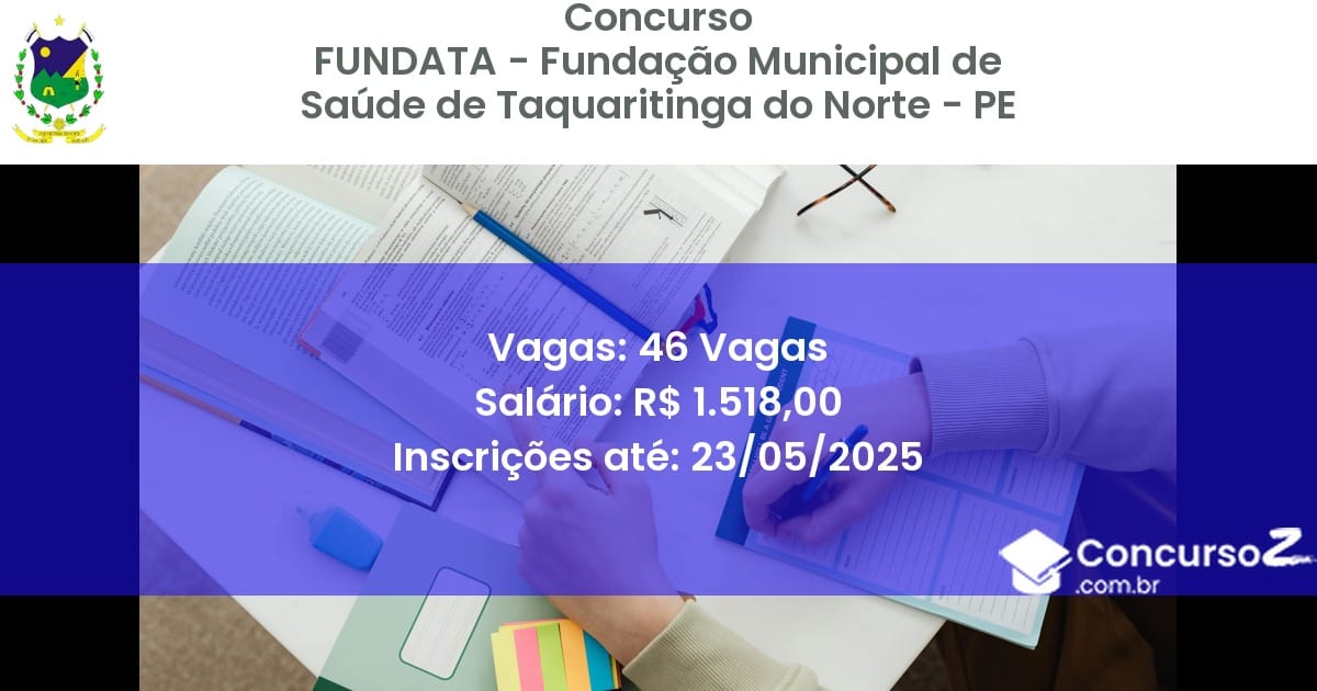 Concurso Público 3019 fundata fundacao municipal de saude de taquaritinga do norte pe 46 vagas julho 2025