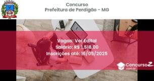 Concurso Público 3047 prefeitura de perdigao mg ver edital maio 2025