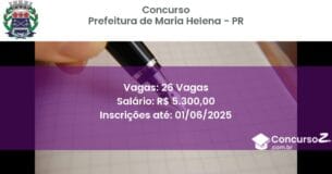 Concurso Público 3054 prefeitura de maria helena pr 26 vagas junho 2025