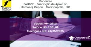 Concurso Público 3068 fahece fundacao de apoio ao hemosc cepon florianopolis sc ver edital maio 2025