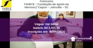 Concurso Público 3069 fahece fundacao de apoio ao hemosc cepon joinville sc ver edital junho 2025