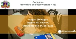 Concurso Público 3078 prefeitura de pedro gomes ms 30 vagas junho 2025