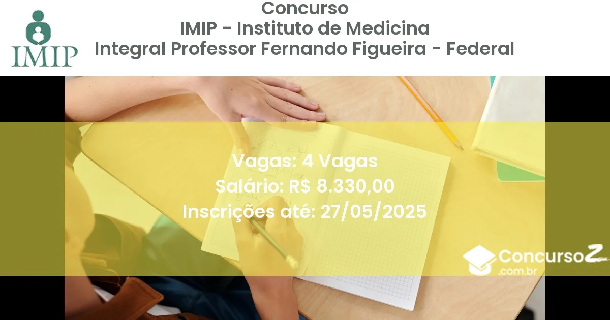 Concurso Público 3096 imip instituto de medicina integral professor fernando figueira federal 4 vagas junho 2025