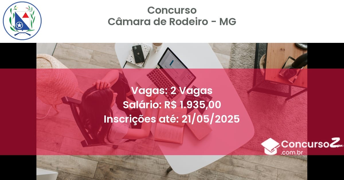 Concurso Público 3113 camara de rodeiro mg 2 vagas julho 2025